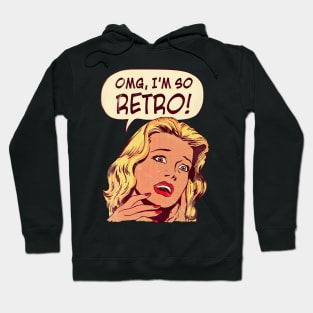 OMG, I'm So Retro Hoodie